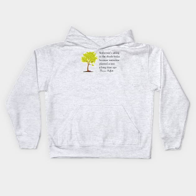 Someone is Sitting in the Shade Today Warren Buffett Quotes Kids Hoodie by ANEW